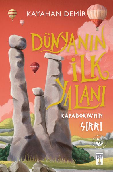 Dünyanın İlk Yalanı - Kapadokya'nın Sırrı Dünyanın İlk Yalanı - Kapadokya'nın Sırrı