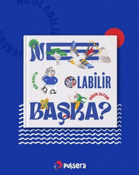 Ne Olabilir Başka? Ne Olabilir Başka?