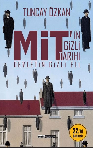 MİT’in Gizli Tarih Devletin Gizli Eli MİT’in Gizli Tarih Devletin Gizli Eli