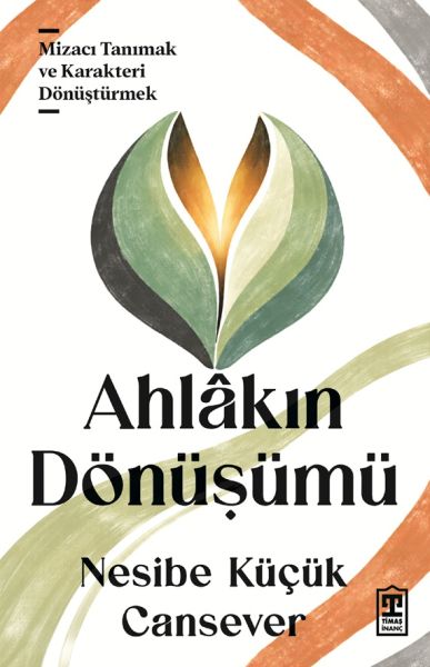 Ahlâkın Dönüşümü Ahlâkın Dönüşümü