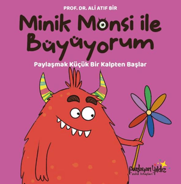 Minik Monsi ile Büyüyorum Paylaşmak Küçük Bir Kalpten Başlar