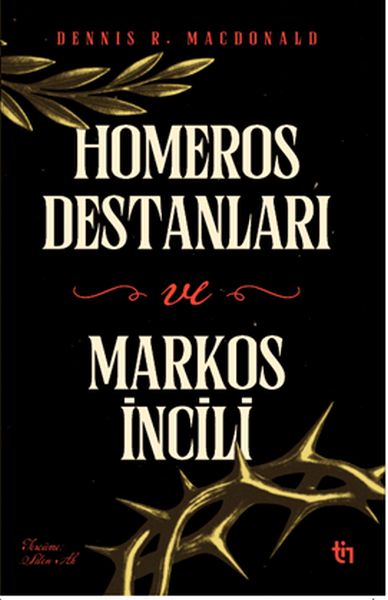 Homeros Destanları ve Markos İncili Homeros Destanları ve Markos İncili
