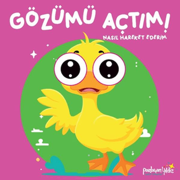 Gözümü Açtım! Nasıl Hareket Ederim?