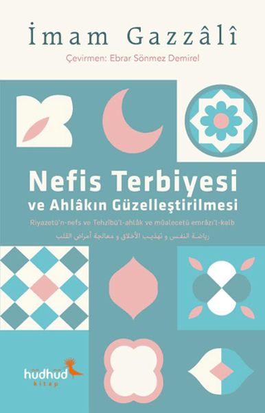 Nefis Terbiyesi ve Ahlâkın Güzelleştirilmesi