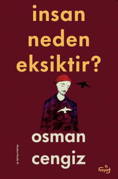 İnsan Neden Eksiktir? İnsan Neden Eksiktir?