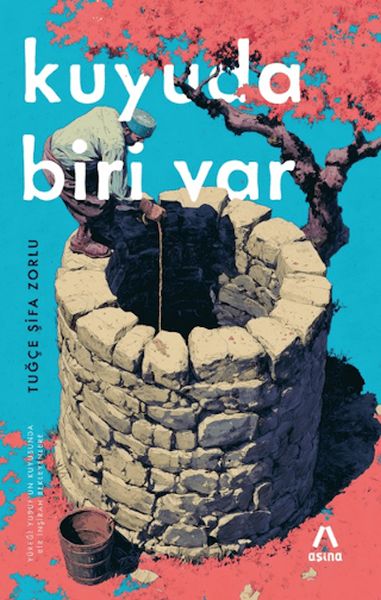 Kuyuda Biri Var Kuyuda Biri Var