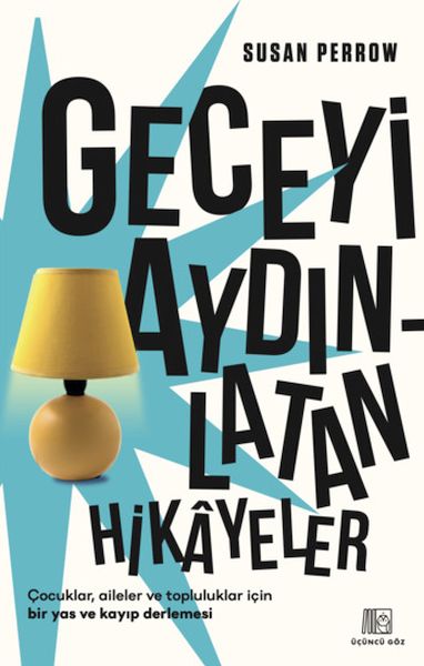 Geceyi Aydınlatan Hikayeler Geceyi Aydınlatan Hikayeler