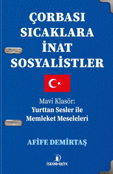 Çorbası Sıcaklara İnat Sosyalistler Çorbası Sıcaklara İnat Sosyalistler
