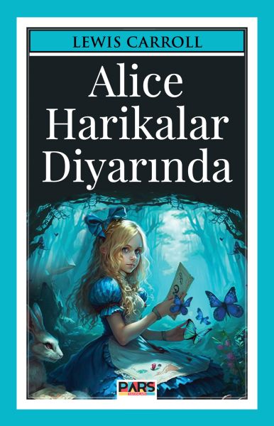Alice Harikalar Diyarında Alice Harikalar Diyarında
