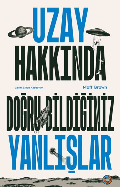 Uzay Hakkında Doğru Bildiğiniz Yanlışlar Uzay Hakkında Doğru Bildiğiniz Yanlışlar