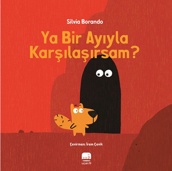 Ya Bir Ayıyla Karşılaşırsam? Ya Bir Ayıyla Karşılaşırsam?