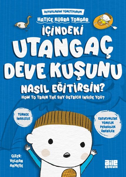 İçindeki Utangaç Deve Kuşunu Nasıl Eğitirsin İçindeki Utangaç Deve Kuşunu Nasıl Eğitirsin