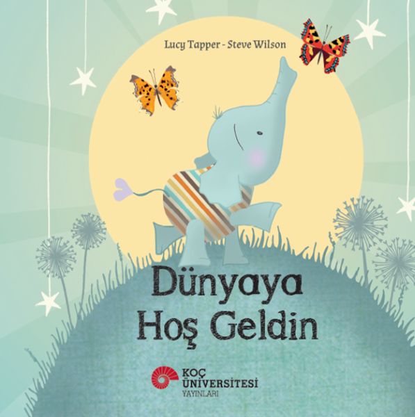 Dünyaya Hoş Geldin Dünyaya Hoş Geldin