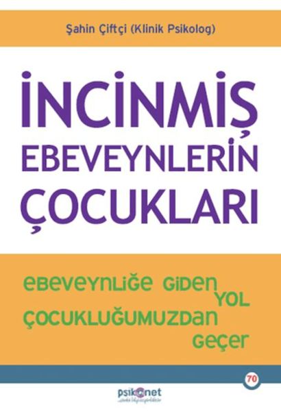 İncinmiş Ebeveynlerin Çocukları İncinmiş Ebeveynlerin Çocukları