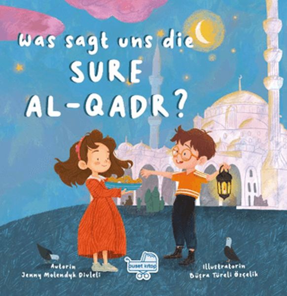 Was sagt uns die Sure Al-Qadr? (Almanca Kadir Suresi Bize Ne Anlatıyor?) Was sagt uns die Sure Al-Qadr? (Almanca Kadir Suresi Bize Ne Anlatıyor?)