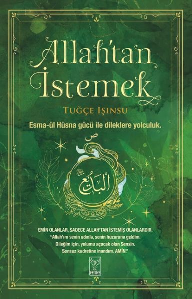 Allah’tan İstemek Allah’tan İstemek