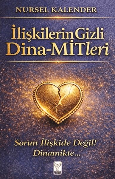 İlişkilerin Gizli Dina-MİTleri İlişkilerin Gizli Dina-MİTleri
