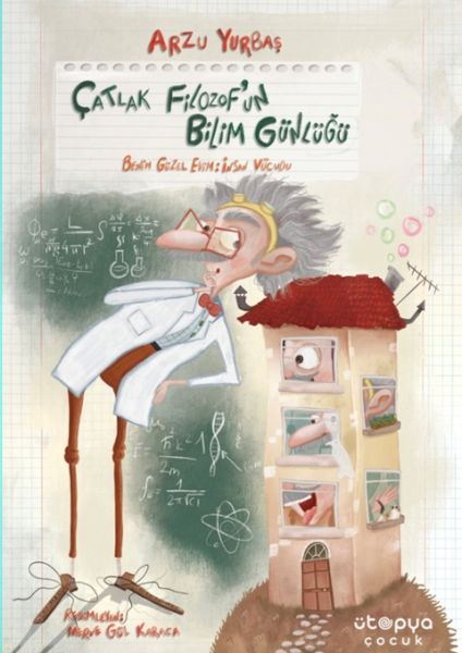Çatlak Filozof’un Bilim Günlüğü 1 –  Benim Güzel Evim İnsan Vücudu