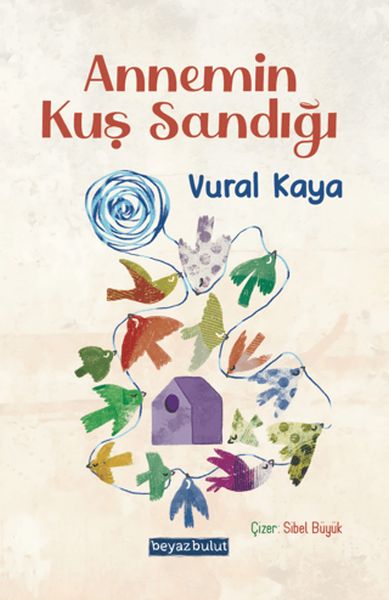 Annemin Kuş Sandığı Annemin Kuş Sandığı