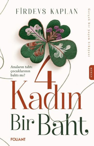 4 Kadın Bir Baht 4 Kadın Bir Baht