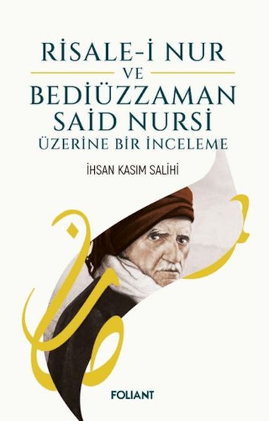 Risale-i Nur ve Bediüzzaman Said Nursi Üzerine Bir İnceleme Risale-i Nur ve Bediüzzaman Said Nursi Üzerine Bir İnceleme