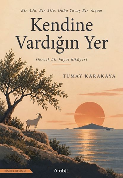Kendine Vardığın Yer Kendine Vardığın Yer