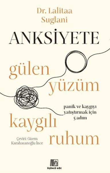 Anksiyete- Gülen Yüzüm Kaygılı Ruhum Anksiyete- Gülen Yüzüm Kaygılı Ruhum