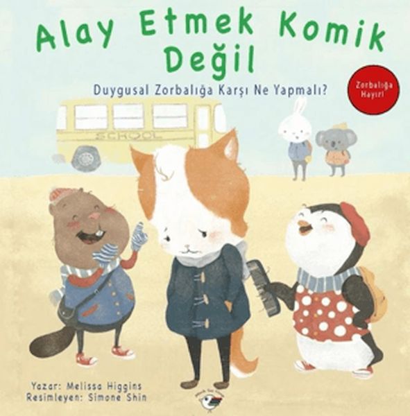 Alay Etmek Komik Değil - Zorbalığa Hayır! Alay Etmek Komik Değil - Zorbalığa Hayır!