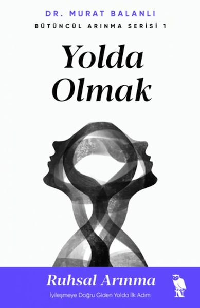 Yolda Olmak Yolda Olmak