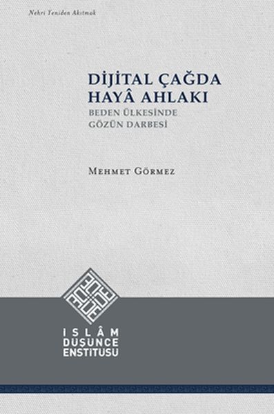 Dijital Çağda Haya Ahlakı Dijital Çağda Haya Ahlakı