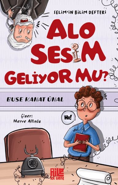 Alo Sesim Geliyor mu? Selim’in Bilim Defteri Alo Sesim Geliyor mu? Selim’in Bilim Defteri