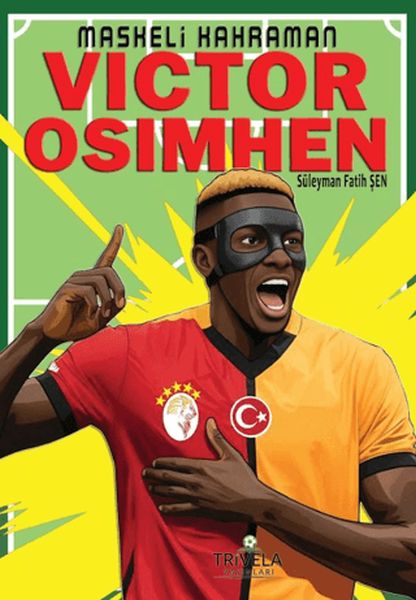 Maskeli Kahraman - Victor Osimhen Maskeli Kahraman - Victor Osimhen