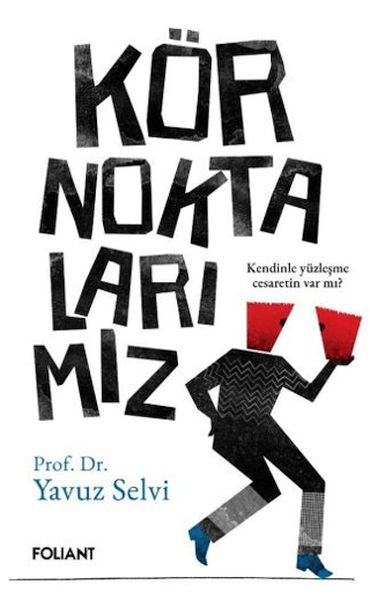 Kör Noktalarımız Kör Noktalarımız