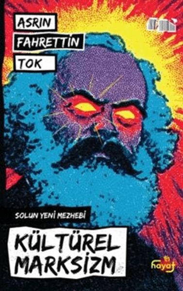 Kültürel Marksizm - Solun Yeni Mezhebi