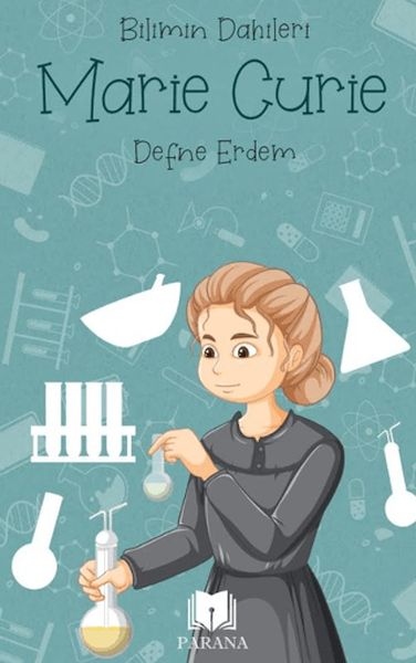 Marie Curie - Bilimin Dahileri Marie Curie - Bilimin Dahileri