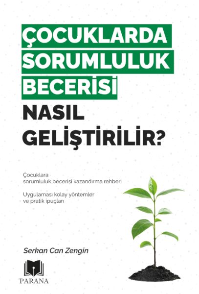 Çocuklarda Sorumluluk Becerisi Nasıl Geliştirilir? Çocuklarda Sorumluluk Becerisi Nasıl Geliştirilir?