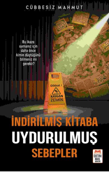 İndirilmiş Kitaba Uydurulmuş Sebepler İndirilmiş Kitaba Uydurulmuş Sebepler