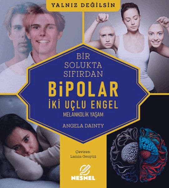 Bir Solukta Sıfırdan Bipolar-Melankolik Yaşam Bir Solukta Sıfırdan Bipolar-Melankolik Yaşam