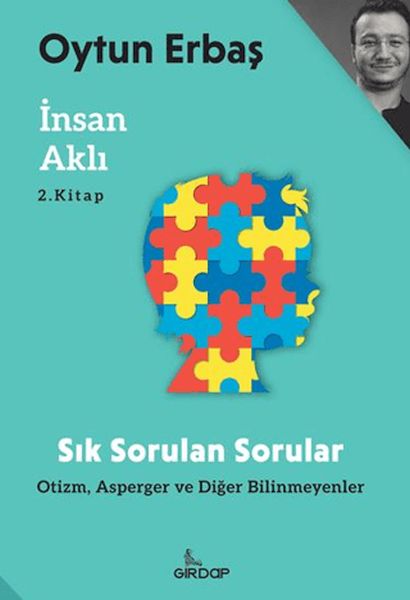 İnsan Aklı 2 – Sık Sorulan Sorular;Otizm, Asperger ve Diğer Bilinmeyenler     İnsan Aklı 2 – Sık Sorulan Sorular;Otizm, Asperger ve Diğer Bilinmeyenler