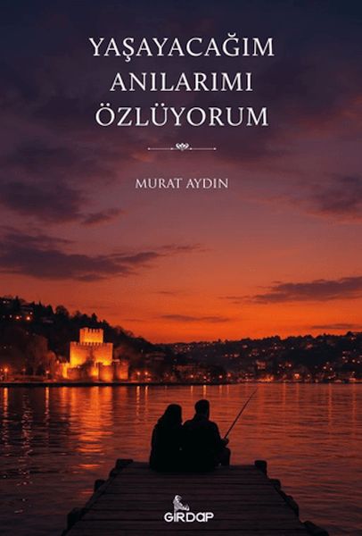 Yaşayacağım Anılarımı Özlüyorum Yaşayacağım Anılarımı Özlüyorum