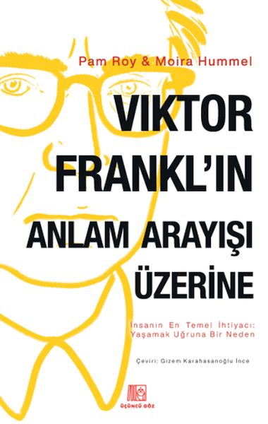 Viktor Frankl'ın Anlam Arayışı Üzerine Viktor Frankl'ın Anlam Arayışı Üzerine
