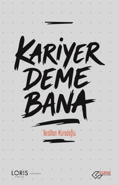 Kariyer Deme Bana Kariyer Deme Bana