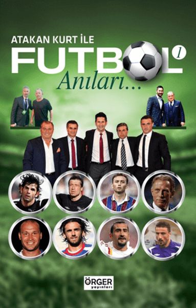 Atakan Kurt İle Futbol Anıları-1 Atakan Kurt İle Futbol Anıları-1