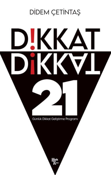 Dikkat Dikkat - 21 Günlük Dikkat Geliştirme Programı Dikkat Dikkat - 21 Günlük Dikkat Geliştirme Programı