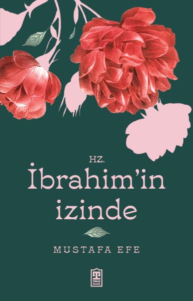 Hz. İbrahim’in İzinde Hz. İbrahim’in İzinde