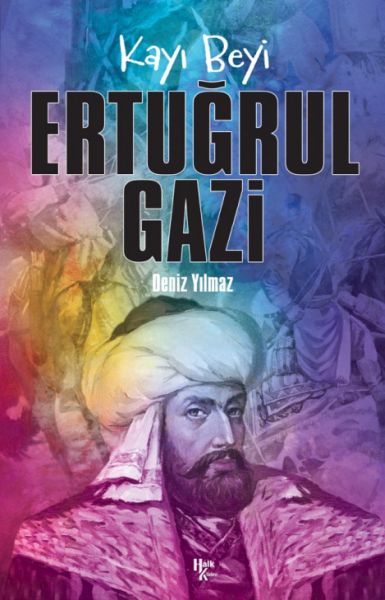 Ertuğrul Gazi - Kayı Beyi Ertuğrul Gazi - Kayı Beyi