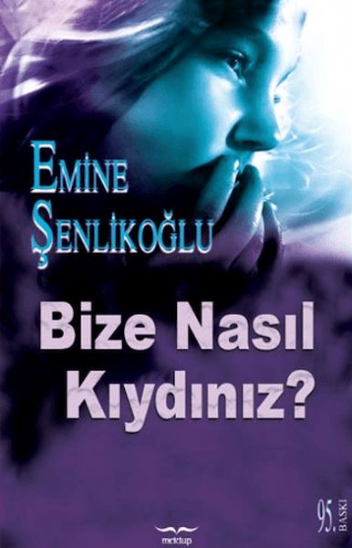 Bize Nasıl Kıydınız? Bize Nasıl Kıydınız?