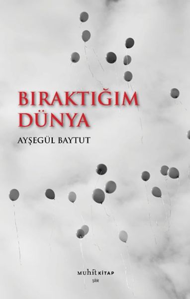 Bıraktığım Dünya Bıraktığım Dünya