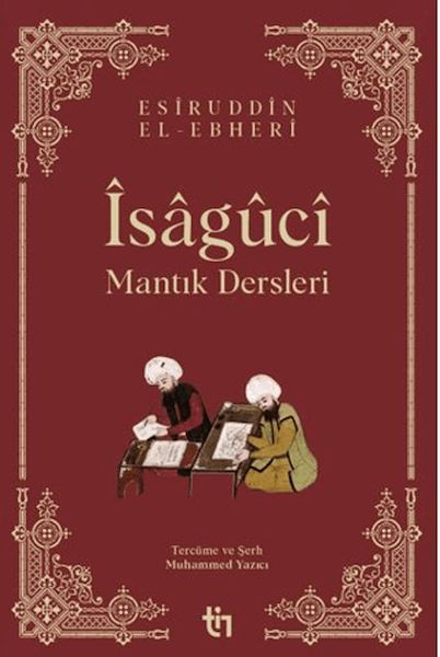 Mantık Dersleri - Îsâgûcî Mantık Dersleri - Îsâgûcî