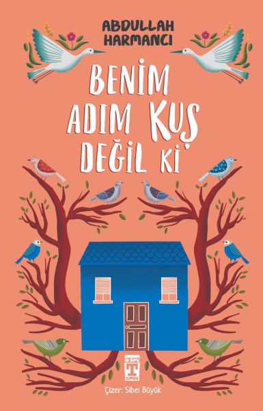 Benim Adım Kuş Değil ki
